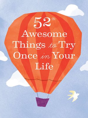 cover image of 52 Awesome Things to Try Once in Your Life